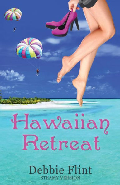 Hawaiian Retreat: Steamy Version