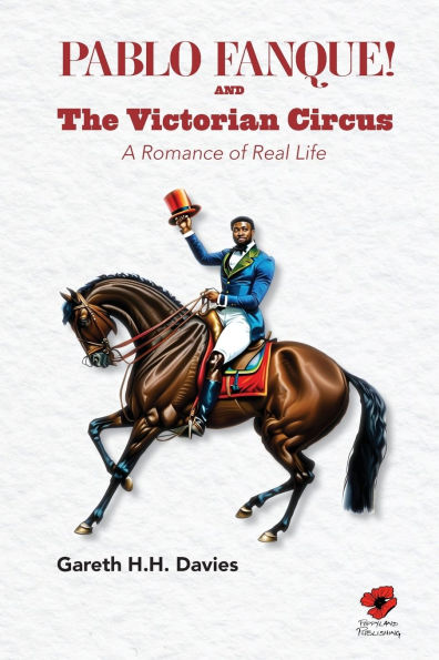 Pablo Fanque and the Victorian Circus: A Romance of Real Life