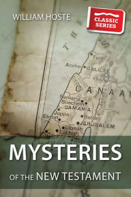 Title: Mysteries of the New Testament, Author: William Hoste