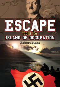 Title: Escape from the Island of Occupation, Author: Robert Plant