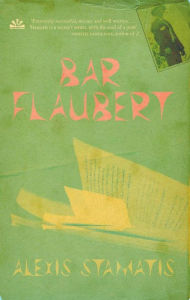 Title: Bar Flaubert, Author: Alexis Stamatis