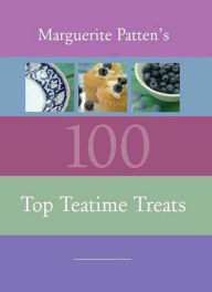 Title: Marguerite Patten's 100 Top Teatime Treats, Author: Marguerite Patten