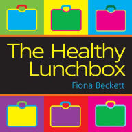 Title: The Healthy Lunchbox, Author: Fiona Beckett