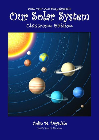 Draw Your Own Encyclopaedia Our Solar System - Classroom Edition