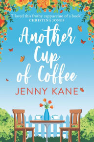 Another Cup Of Coffee: a heart-warming and irresistible romance that will put a smile on your face