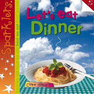 Title: Let's Eat Dinner, Author: Clare Hibbert