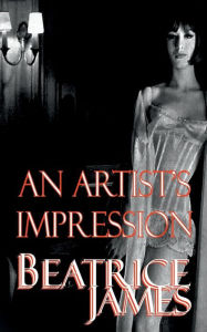Title: An Artist's Impression, Author: Beatrice James