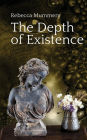 The Depth of Existence