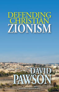 Title: Defending Christian Zionism, Author: David Pawson