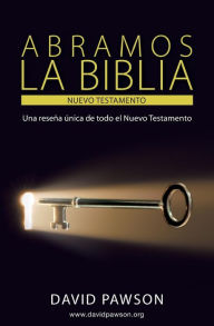 Title: ABRAMOS LA BIBLIA El Nuevo Testamento, Author: David Pawson