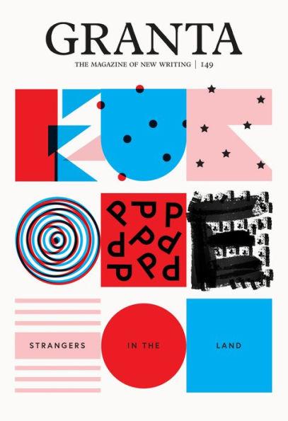 Granta 149: Europe: Strangers the Land
