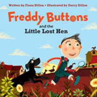 Title: Freddy Buttons and the Little Lost Hen, Author: Fiona Dillon