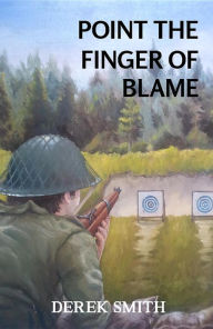 Title: Point the Finger of Blame, Author: Derek Smith