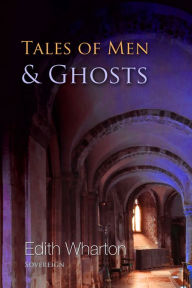 Title: Tales of Men and Ghosts, Author: Edith Wharton