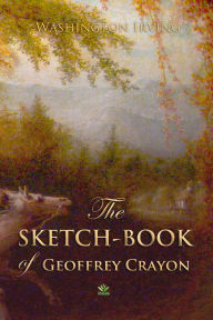 Title: The Sketch-Book of Geoffrey Crayon, Author: Washington Irving