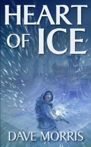 Title: Heart of Ice, Author: Dave Morris