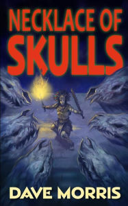 Title: Necklace of Skulls, Author: Dave Morris