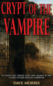 Title: Crypt of the Vampire, Author: Dave Morris