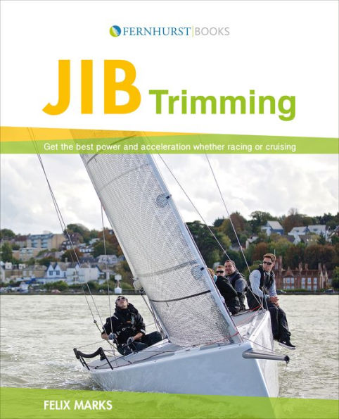 Jib Trimming: Get the best power & acceleration whether racing or cruising