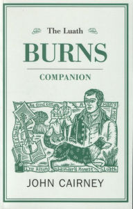 Title: The Luath Burns Companion, Author: John Cairney