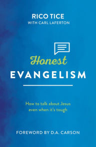 Title: Honest Evangelism: How to talk about Jesus even when it's tough, Author: Rico Tice