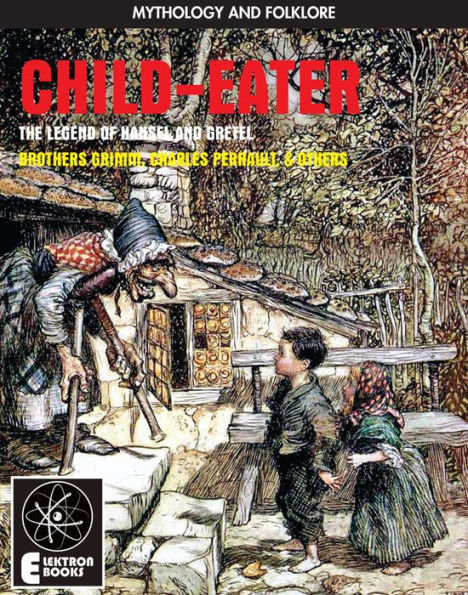 Child-Eater: The Legend Of Hansel And Gretel