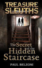 The Secret of the Hidden Staircase (Treasure Sleuths Book 5)