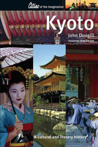 Title: Kyoto: A Cultural and Literary History, Author: John Dougill