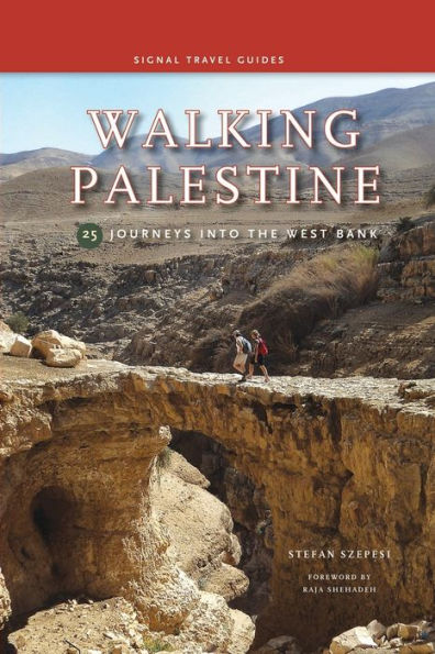 Walking Palestine: 25 Journeys in the West Bank