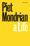 Alternative view 1 of Piet Mondrian: A Life