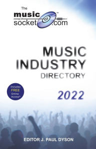 Title: The MusicSocket.com Music Industry Directory 2022, Author: J Paul Dyson