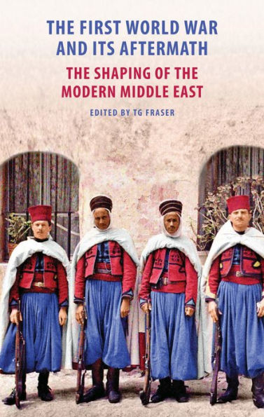 the First World War and Its Aftermath: Shaping of Middle East