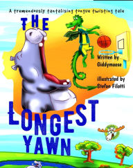 Title: The Longest Yawn, Author: Giddy Moose