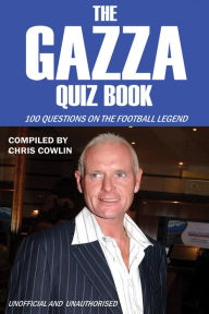 Title: The Gazza Quiz Book, Author: Chris Cowlin