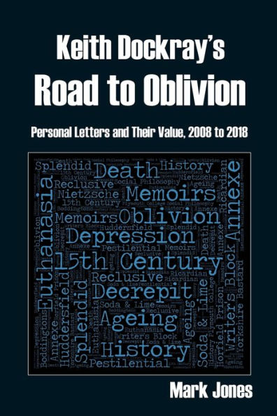 Keith Dockray's Road to Oblivion