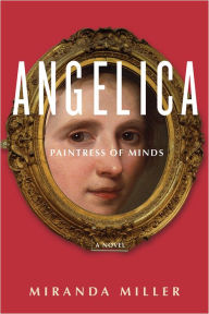 Title: Angelica, Paintress of Minds, Author: Miranda Miller