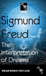 Title: The Interpretation of Dreams, Author: Sigmund Freud