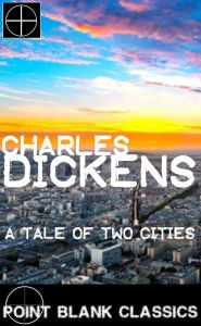 Title: A Tale of Two Cities, Author: Charles Dickens