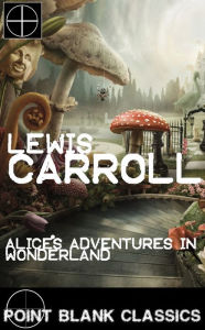 Title: Alice's Adventures in Wonderland, Author: Lewis Carroll