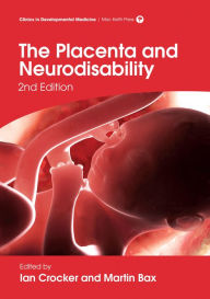 Title: The Placenta and Neurodisability 2nd Edition, Author: Ian Crocker