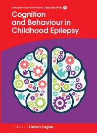 Title: Cognition and Behaviour in Childhood Epilepsy, Author: Lieven Lagae