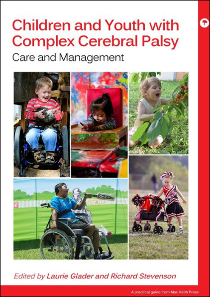 Children and Youth with Complex Cerebral Palsy: Care and Management / Edition 1
