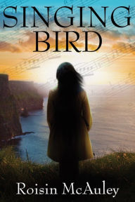 Title: Singing Bird, Author: Roisin McAuley