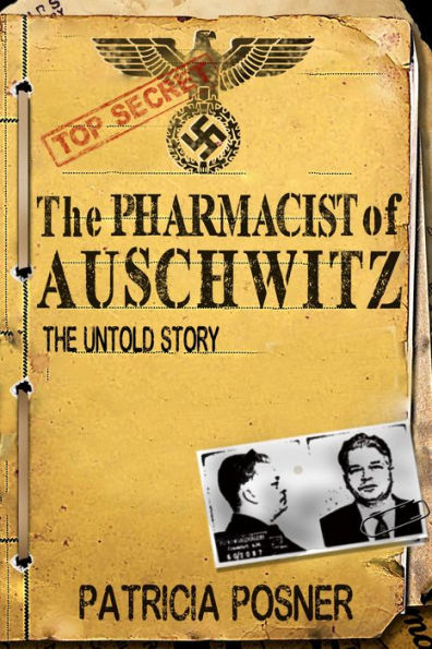 The Pharmacist of Auschwitz: The Untold Story