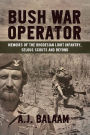 Bush War Operator: Memoirs of the Rhodesian Light Infantry, Selous Scouts and beyond