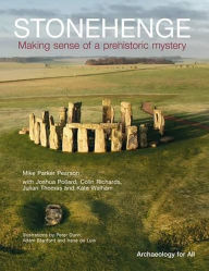 Title: Stonehenge: Making Sense of a Prehistoric Mystery, Author: Mike Parker Pearson