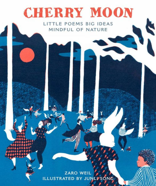 Cherry Moon: Little Poems Big Ideas Mindful of Nature