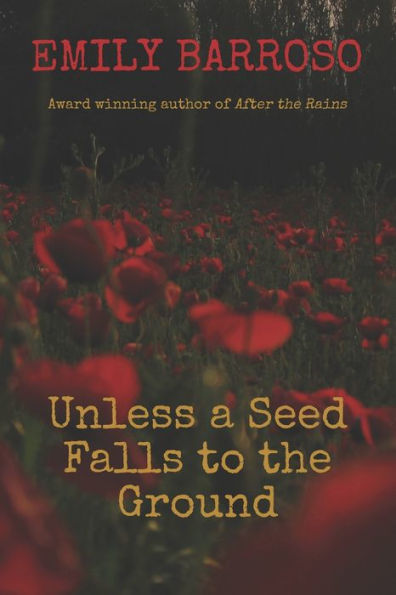 Unless a Seed Falls to the Ground