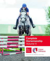 Title: BHS Complete Horsemanship Volume 4, Author: British Horse Society