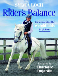 Title: The Rider's Balance: Understanding the weight aids in pictures, Author: Sylvia Loch